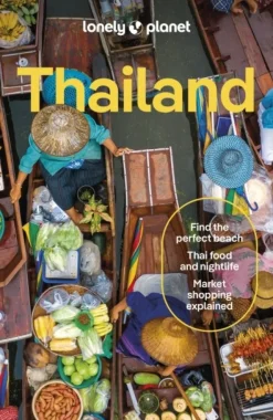 Lonely Planet Thailand: Detailed Itineraries | Travel Like a Local | Insider Tips | C... (Bog, Paperback / softback, Engelsk)