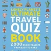 Lonely Planet's Ultimate Travel Quiz Book (Bog, Paperback, Engelsk) af Lonely Planet