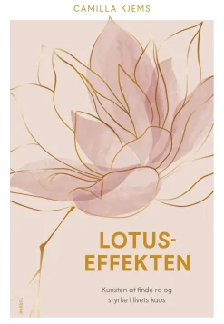 Lotuseffekten: Kunsten at finde ro og styrke i livets kaos (Bog, Hardback, Dansk) af Camilla Kjems