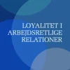 Loyalitet i arbejdsretlige relationer (Bog, Hæftet, Dansk) af Natalie Videbæk Munkholm