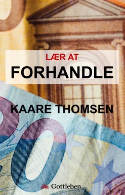 Lær at forhandle (Bog, Paperback, Dansk) af Kaare Thomsen