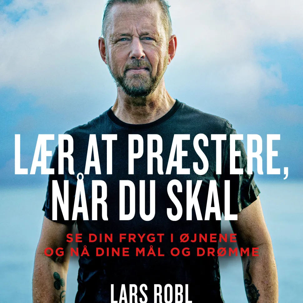 Lær at præstere når du skal: se din frygt i øjnene og få succes (Lydbog, zip_mp3, Dansk) af Lars Robl