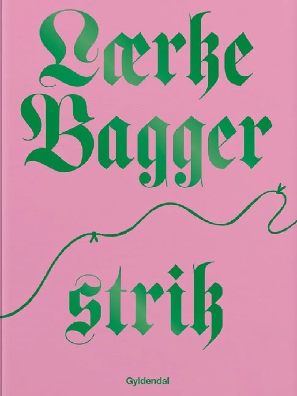 Lærke Bagger strik (Bog, Indbundet, Dansk) af Lærke Bagger