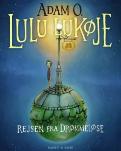 Lulu Lukøje. Rejsen fra Drømmeløse (Bog, Indbundet, Dansk) af Adam O.