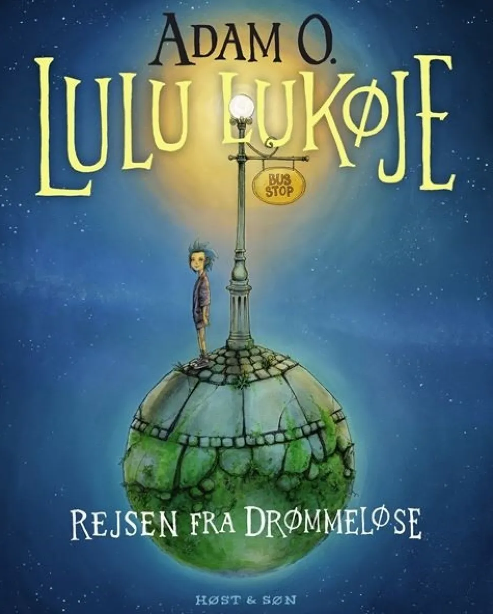 Lulu Lukøje. Rejsen fra Drømmeløse (Bog, Indbundet, Dansk) af Adam O.