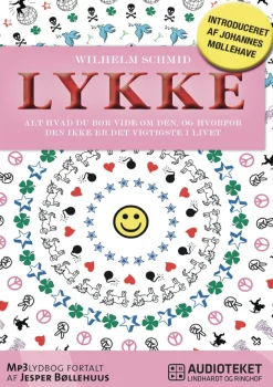 Lykke - alt hvad du bør vide om den, og hvorfor den ikke er det vigtigste i livet (Lydbog, zip_mp3, Dansk) af Wilhelm Schmid