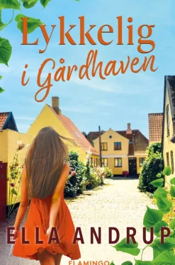 Lykkelig i Gårdhaven (Bog, Hæftet, Dansk) af Ella Andrup