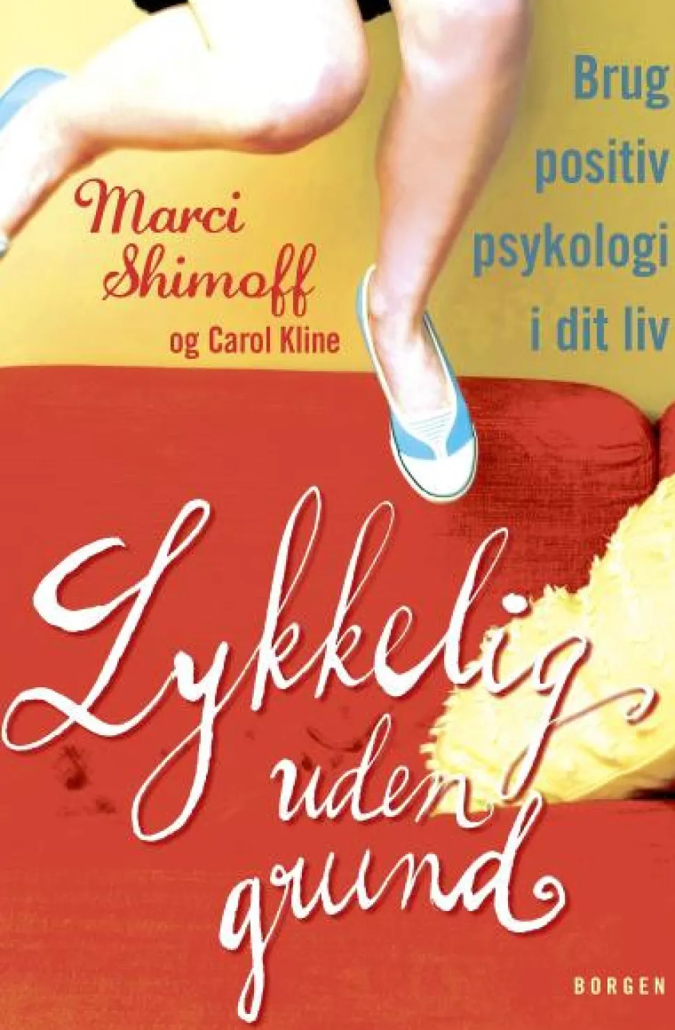Lykkelig uden grund: Brug positiv psykologi i dit liv (Lydbog, zip_mp3, Dansk) af Marci Shimoff