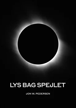 Lys bag spejlet (Ebog, epub, Dansk) af Jon Walther Pedersen