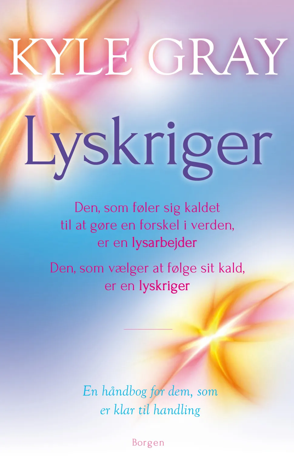 Lyskriger: Den, som føler sig kaldet til at gøre en forskel i verden, er en lysarbejd... (Lydbog, zip_mp3, Dansk) af Kyle Gray
