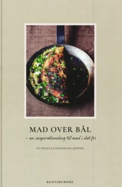 Mad over bål: en inspirationsbog til mad i det fri (Bog, Indbundet, Dansk) af Pernille Hoffmann Køppen