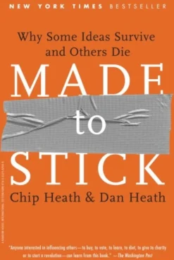 Made to Stick: Why Some Ideas Survive and Others Die (Bog, Paperback, Engelsk)