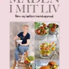 Maden i mit liv: Nem og lækker hverdagsmad (Bog, Indbundet, Dansk) af Anne-Kathrine Palm Schelde