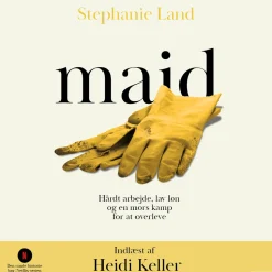 Maid: hårdt arbejde, lav løn og en mors kamp for at overleve (Lydbog, zip_mp3, Dansk) af Stephanie Land
