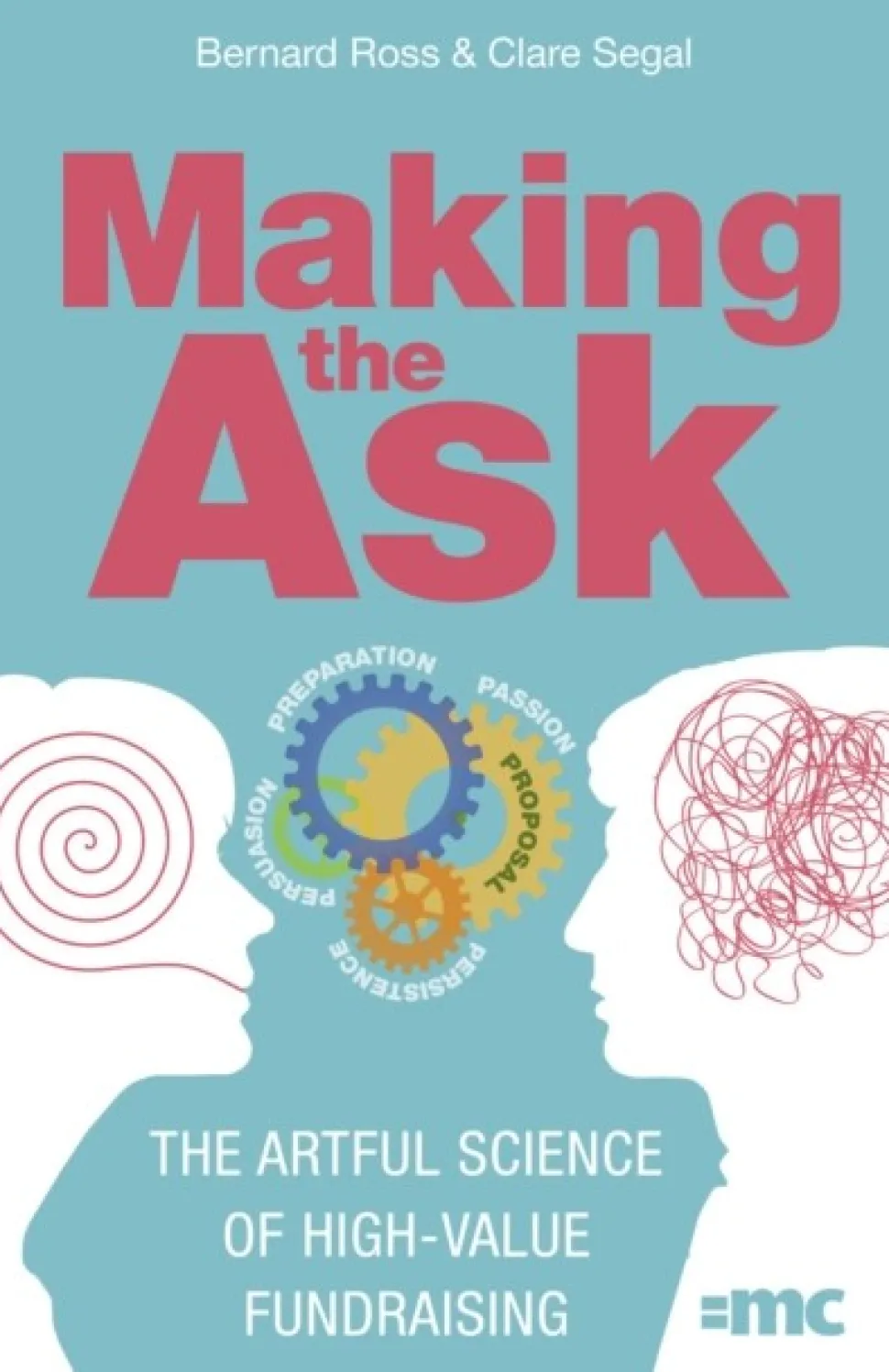 Making the Ask: The artful science of high-value fundraising (Bog, Paperback / softback, Engelsk)