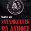 Manden bag Satankulten på Anholt: Knuds historie (Bog, Hæftet, Dansk) af Lene Langkow Saaek