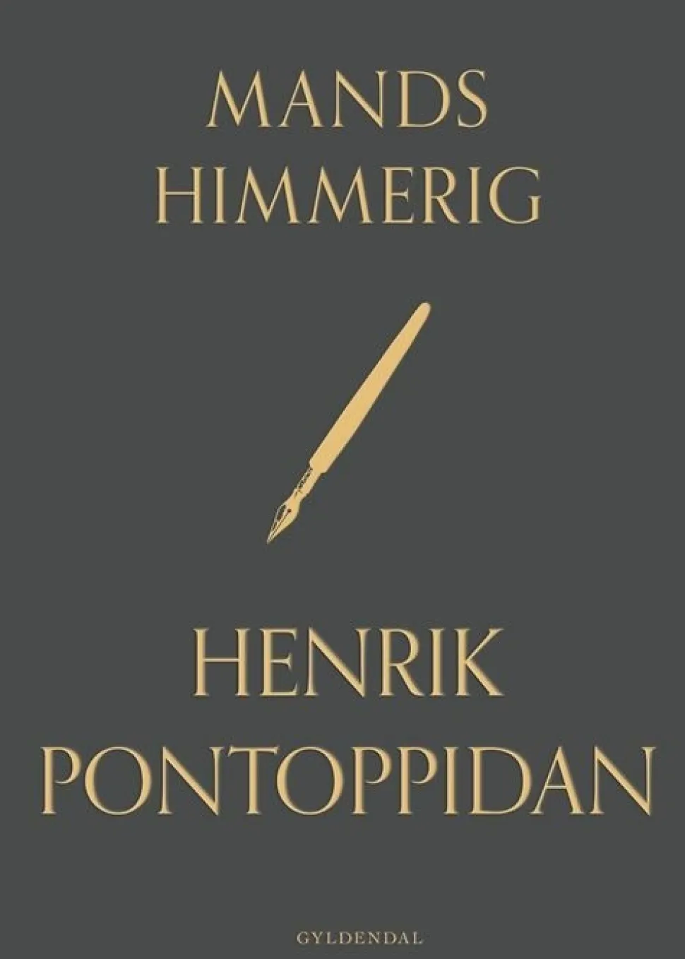 Mands himmerig (Bog, Lærredsindbundet, Dansk) af Henrik Pontoppidan