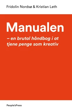 Manualen: - en brutal håndbog i at tjene penge som kreativ (Ebog, epub, Dansk) af Kristian Leth
