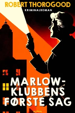 Marlow-klubbens første sag: Marlow-klubben 1 (Bog, Hæftet, Dansk) af Robert Thorogood