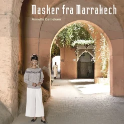 Masker fra Marrakech (Indbundet, Dansk) af Annette Danielsen