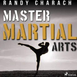 Master Martial Arts (Lydbog, zip_mp3, Engelsk) af Randy Charach