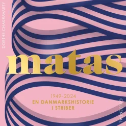 Matas: En danmarkshistorie i striber 1949 - 2024 (Lydbog, zip_mp3, Dansk) af Dorthe Chakravarty