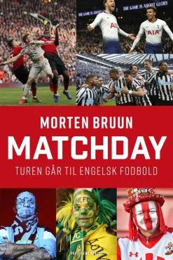 Matchday: Turen går til engelsk fodbold (Bog, Hæftet, Dansk) af Morten Bruun