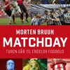 Matchday: Turen går til engelsk fodbold (Ebog, epub, Dansk) af Morten Bruun