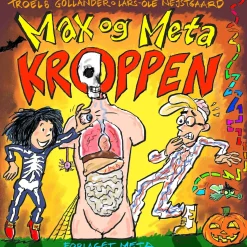 Max og Meta - Kroppen (Bog, Indbundet, Dansk) af Troels Gollander og Lars-Ole Nejstgaard