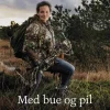 Med bue og pil: Jagthistorier (Bog, Indbundet, Dansk) af Anne-Cathrine Riebnitzsky