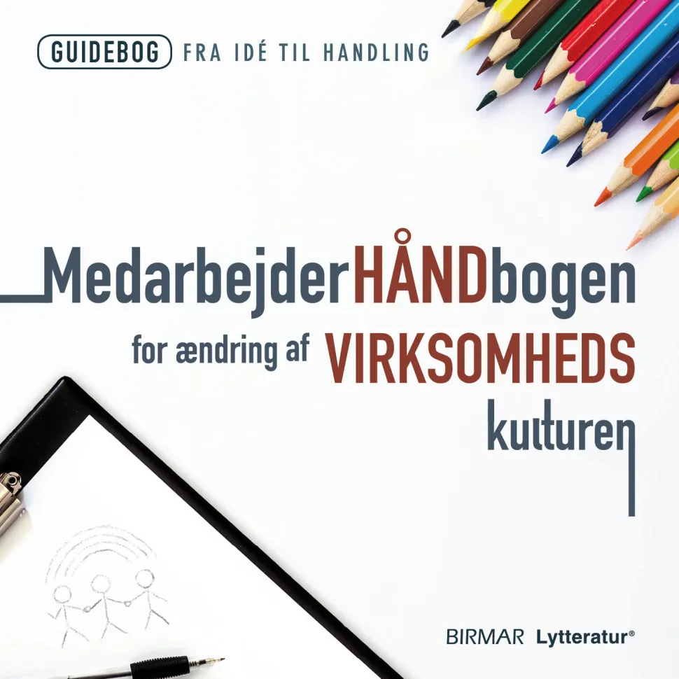 Medarbejderhåndbogen for ændring af virksomhedskulturen (Lydbog, zip_mp3, Dansk) af Lars Stig Duehart