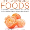 Medical Medium Life-Changing Foods: Save Yourself and the Ones You Love with the Hidd... (Bog, Hardback, Engelsk)