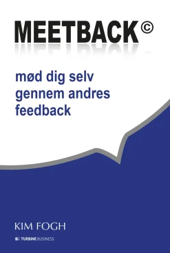 Meetback©: mød dig selv gennem andres feedback (Ebog, epub, Dansk) af Kim Fogh