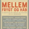 Mellem frygt og håb: 18 forfattere og tænkere om eksistens i det 21. århundrede (Ebog, epub, Dansk) af Bjørg Tulinius
