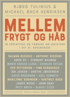 Mellem frygt og håb: 18 forfattere og tænkere om eksistens i det 21. århundrede (Ebog, epub, Dansk) af Bjørg Tulinius