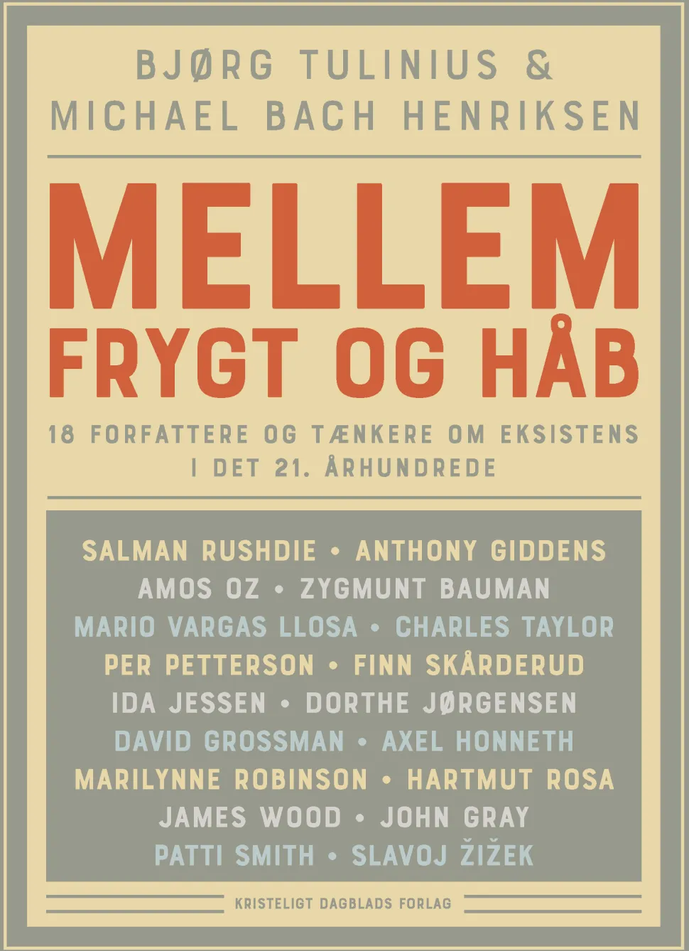 Mellem frygt og håb: 18 forfattere og tænkere om eksistens i det 21. århundrede (Ebog, epub, Dansk) af Bjørg Tulinius