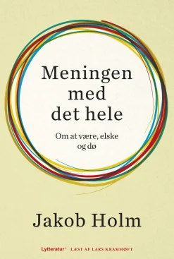 Meningen med det hele (Lydbog, zip_mp3, Dansk) af Jakob Holm