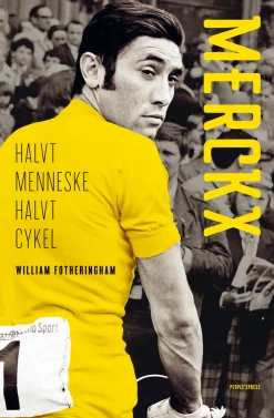 Merckx: Halvt menneske, halvt cykel (Ebog, epub, Dansk) af William Fotheringham