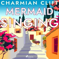 Mermaid Singing (Lydbog, zip_mp3, Engelsk) af Charmian Clift