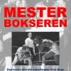Mesterbokseren: Danmarks største nævefægter Tom Bogs (Ebog, epub, Dansk) af Jørn Mader