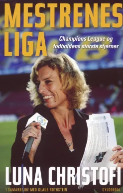 Mestrenes Liga: Champions League og fodboldens største stjerner (Ebog, epub, Dansk) af Klaus Rothstein