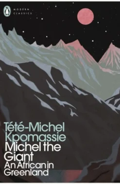 Michel the Giant: An African in Greenland (Bog, Paperback / softback, Engelsk) af Tété-Michel Kpomassie