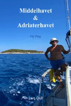 Middelhavet & Adriaterhavet: My Way (Bog, Hæftet, Dansk) af Lars Dall