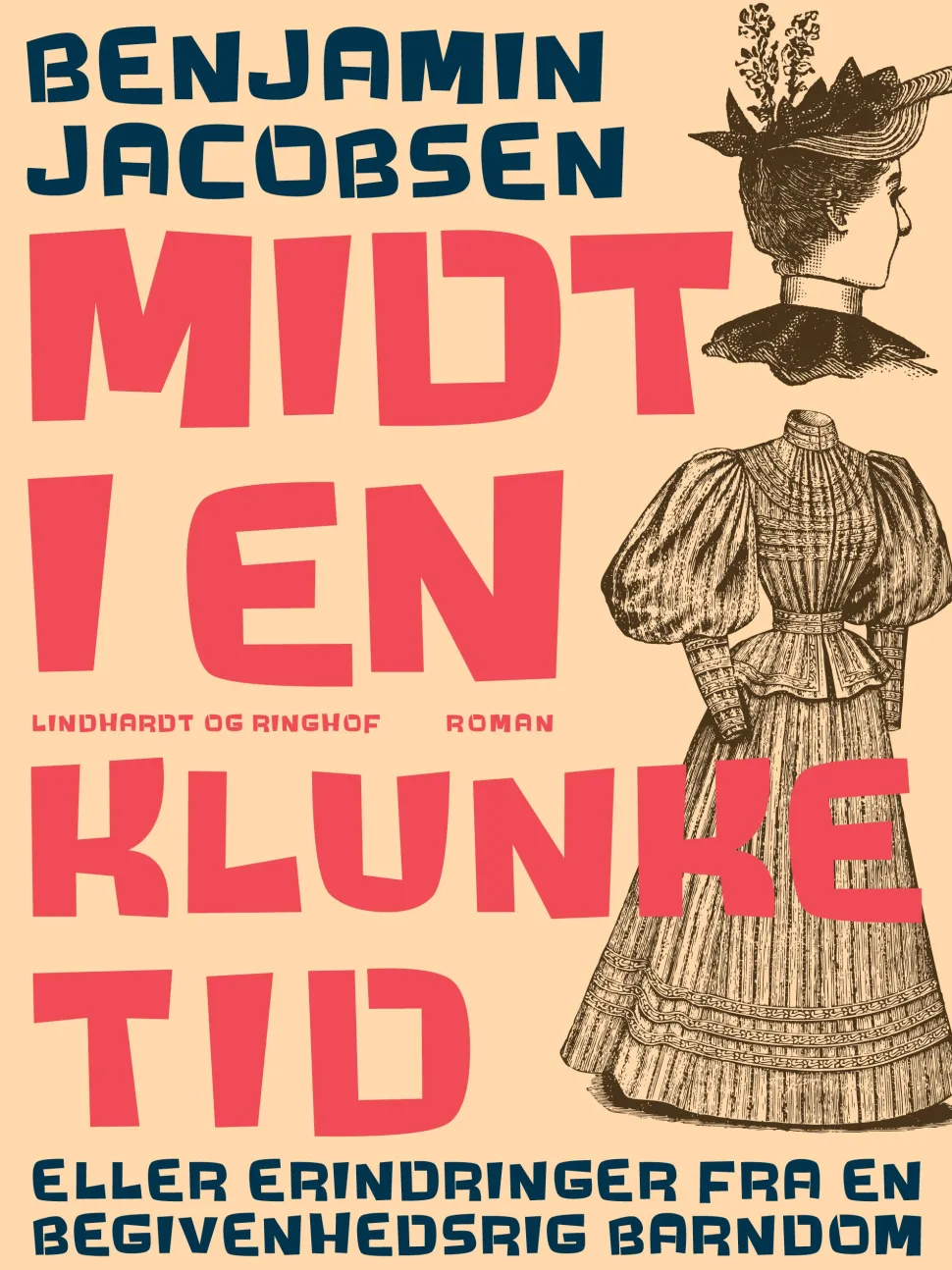 Midt i en klunketid: eller erindringer fra en begivenhedsrig barndom (Ebog, epub, Dansk) af Benjamin Jacobsen