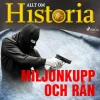Miljonkupp och rån (Lydbog, zip_mp3, Svensk) af Allt Om Historia