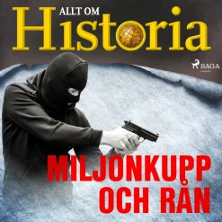 Miljonkupp och rån (Lydbog, zip_mp3, Svensk) af Allt Om Historia