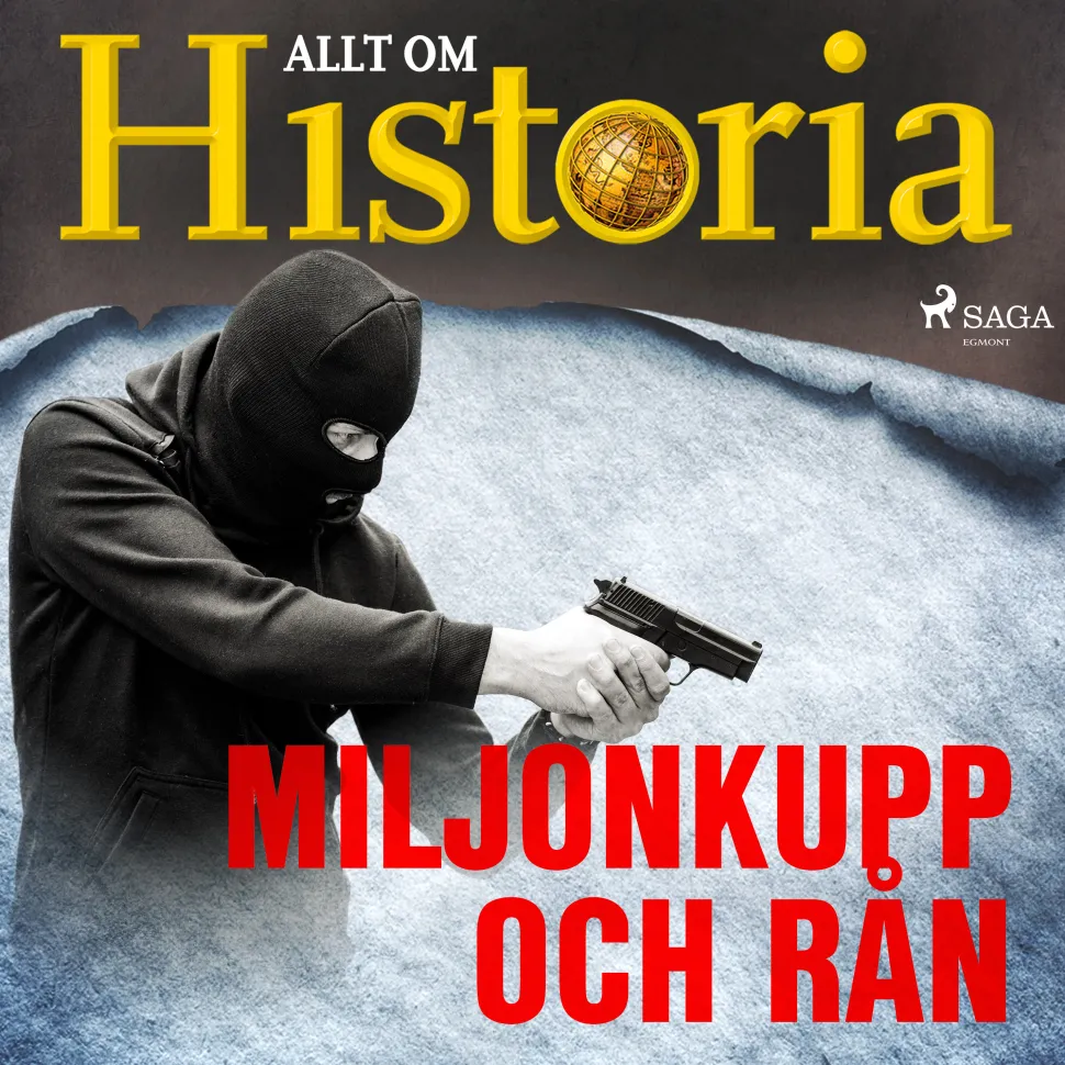 Miljonkupp och rån (Lydbog, zip_mp3, Svensk) af Allt Om Historia