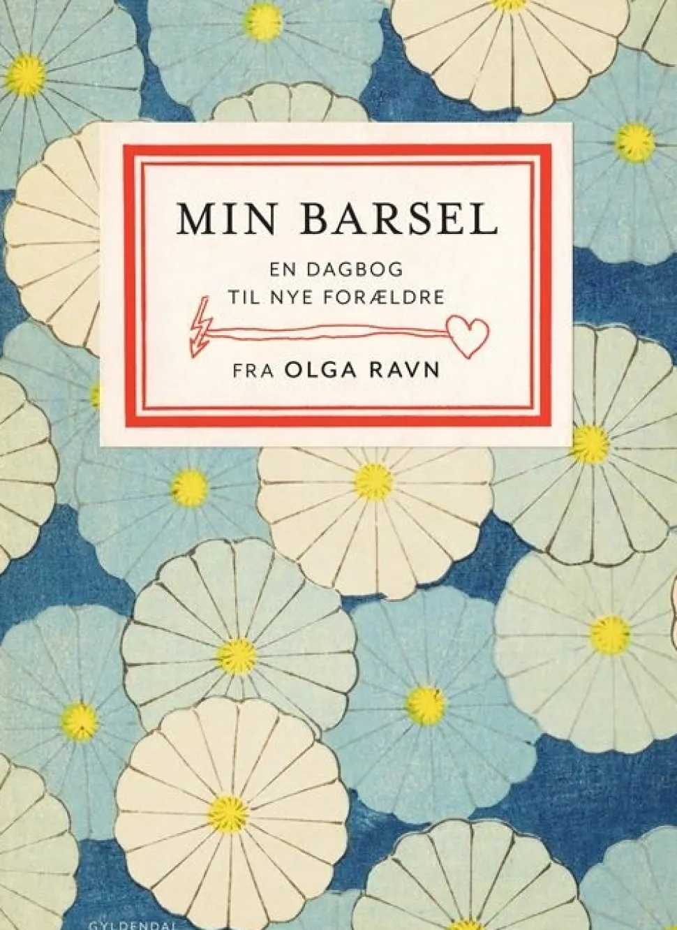 Min barsel: En dagbog til nye forældre (Bog, Indbundet, Dansk) af Olga Ravn