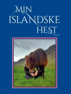 Min islandske hest (Bog, Paperback, Dansk) af Lise Hvarregaard