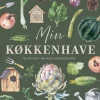 Min køkkenhave: tips & tricks havelog & evighedskalender (Bog, Indbundet, Dansk) af Sera Cecilia Hejlskov